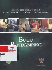 Seri film pendidikan hukum mengenal hukum kepailitan Indonesia:buku pendamping