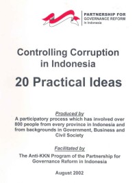 Controlling corruption in Indonesia : 20 practical ideas