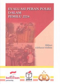 Evaluasi peran polri dalam pemilu 2004