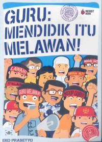 Guru : mendidik itu melawan!