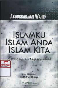 Islamku, Islam Anda, Islam Kita : Agama masyarakat negara demokrasi