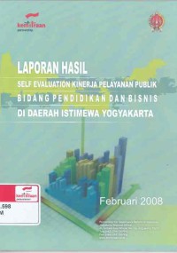 Laporan hasil self evaluation kinerja pelayanan publik bidang pendidikan dan bisnis di Daerah Istimewa Yogyakarta