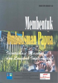 Membentuk ombudsman Papua: identifikasi masalah dan langkah implementasi