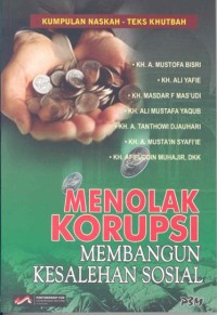 Menolak korupsi membangun kesalehan sosial: kumpulan naskah-teks khutbah