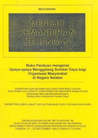 Menuju kemandirian keuangan : buku panduan mengenai penggalangan sumber daya bagi organisasi masyarakat sipil di negara-negara selatan