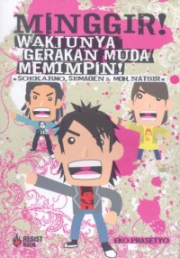 Minggir: waktunya gerakan muda memimpin