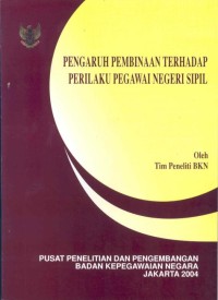 Pengaruh pembinaan terhadap perilaku pegawai negeri sipil