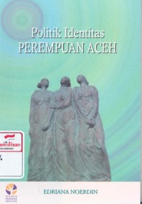 Politik identitas perempuan Aceh