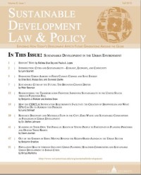 Sustainable Development Law & Policy, Volume 10, Issue 3, Spring 2010
