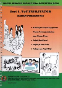 Modul Sekolah Lapang HKM dan Hutan Desa : Seri 1. TOT Fasilitator Bahan Presentasi