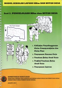 Modul Sekolah Lapang HKM dan Hutan Desa : Seri 2. Pengelolaan KHM dan Hutan Desa