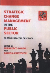 Strategic change management in the public sector: an EFMD European case book