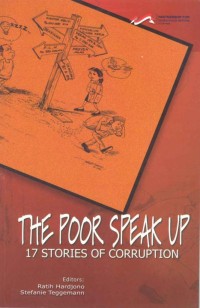 The poor speak up : 17 stories of corruption