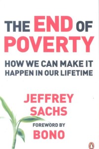 The end of poverty : how we can make it happen in our lifetime