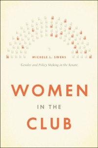 Women in the Club : Gender and policy making in the Senate