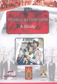 Women in uniform : increasing the number and improving the role of police women, a study