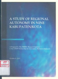 A study of regional autonomy in nine kabupaten/kota