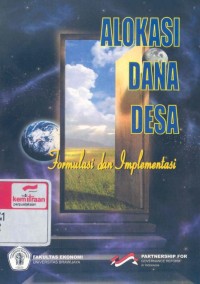 Alokasi dana desa : formulasi dan implementasi