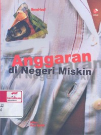 Anggaran di negeri miskin: kajian postur anggaran di Nusa Tenggara Barat tahun 2001-2007