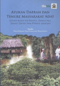 Aturan Daerah dan Tenure masyarakat Adat: studi kasus di Palopo, Donggala, Tanah Datar dan Pesisir Selatan