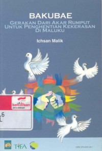 Bakubae gerakan dari akar rumput untuk penghentian kekerasan di maluku