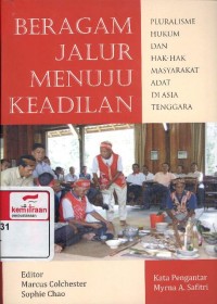 Beragam Jalur Menuju Keadilan: pluralisme hukum dan hak-hak masyarakat adat di Asia Tenggara