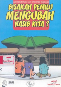 Bisakah pemilu mengubah nasib kita? : buku panduan pemilu 2004 untuk orang-orang biasa