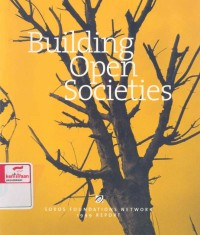 Building open societies: Soros foundations network 1999 report