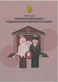 Buku Saku Pedoman Mengadili Permohonan Dispensasi Kawin