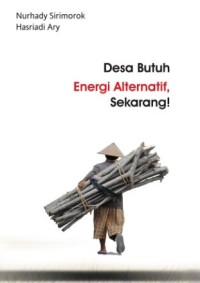 Desa Butuh Energi Alternatif Sekarang!