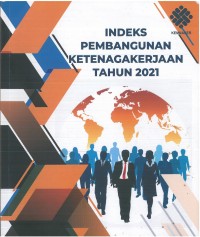 Indeks Pembangunan Ketenagakerjaan Tahun 2021