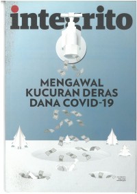 INTEGRITO: mengawal kucuran deras dana covid-19