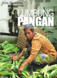 Lumbung Pangan: menata ulang kebijakan pangan