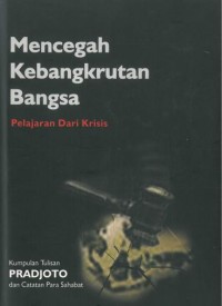 Mencegah Kebangkrutan bangsa: pelajaran dari krisis