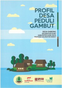 Profil Desa Peduli Gambut: desa Dabong kecamatan Kubu kabupaten Kubu Raya provinsi Kalimantan Barat