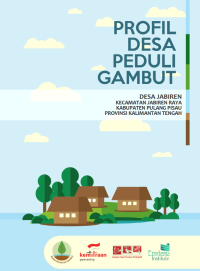 Profil Desa Peduli Gambut: Desa Gandang Barat Kecamatan Maliku Kabupaten Pulang Pisau Provinsi Kalimantan Tengah