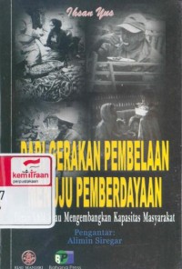 Dari gerakan pembelaan menuju pemberdayaan: peran LSM Riau mengembangkan kapasitas masyarakat