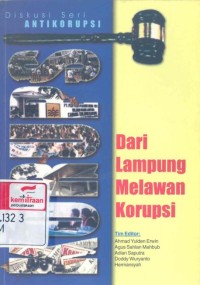 Dari lampung melawan korupsi diskusi seri anti korupsi