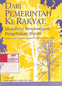 Dari pemerintah ke rakyat: distribusi kewenangan pengelolaan hutan, inisiatif Perda PSDHBM kabupaten Sumbawa, propinsi NTB