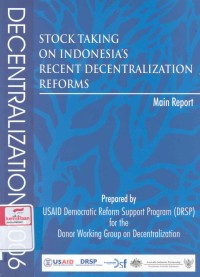 Decentralization 2006: stocktaking on Indonesia's recent decentralization reforms: main report