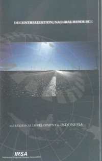 Decentralization, natural resource and regional development in Indonesia