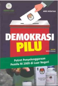 Demokrasi Pilu: potret penyelenggaraan pemilu RI 2009 di luar negeri