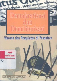 Demokratisasi dan demiliterisasi: wacana dan pergulatan di pesantren