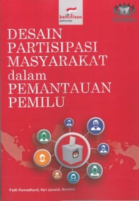 Desain Partisipasi Masyarakat dalam Pemantauan Pemilu