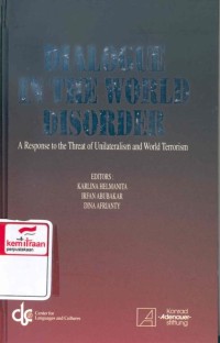 Dialogue in the world disorder: a response to the threat of unilateralism and world terrorism