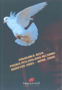 Dinamika Aceh paska perjanjian Helsinki Agustus 2005 - April 2006