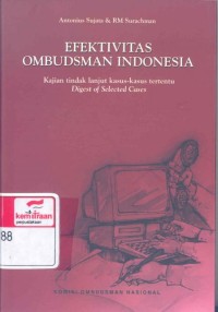 Efektivitas Ombudsman Indonesia: kajian tindak lanjut kasus-kasus tertentu; digest of selected cases 2000-2003