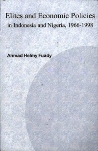 Elites and Economic Policies in Indonesia and Nigeria, 1966-1998