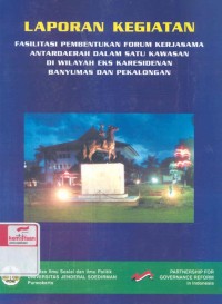 Fasilitasi pembentukan forum kerjasama antar daerah dalam satu kawasan di wilayah eks karesidenan Banyumas dan Pekalongan