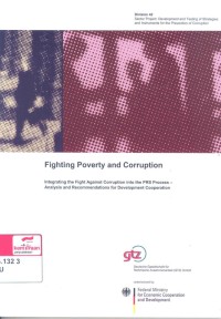 Fighting poverty and corruption : integrating the fight against corruption into the PRS process - analysis and recommendations for development cooperation